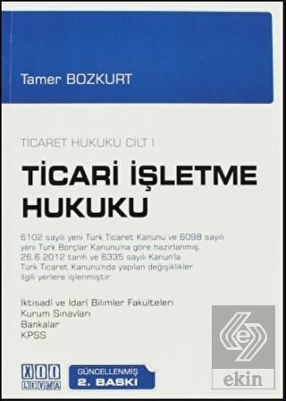 Ticaret Hukuku Cilt 1 - Ticari İşletme Hukuku