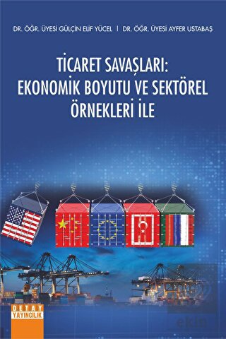 Ticaret Savaşları Ekonomik Boyutu ve Sektörel Örne