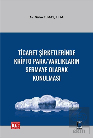 Ticaret Şirketlerinde Kripto Para/Varlıkların Sermaye Olarak Konulması