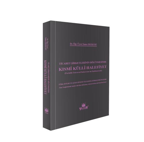 Ticaret Şirketlerinin Bölünmesi Kısmî Küllî Halefiyet