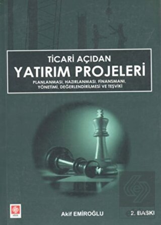 Ticari Açıdan Yatırım Projeleri Akif Emiroğlu