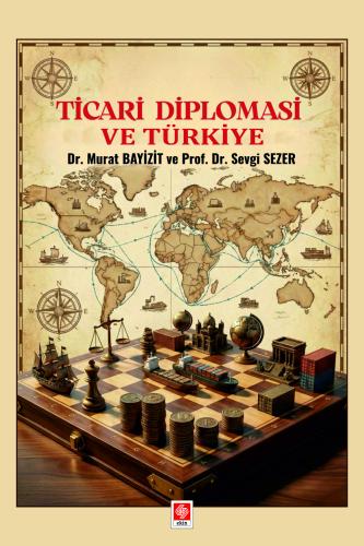 Ticari Diplomasi ve Türkiye Murat Bayizit