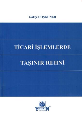Ticari İşlemlerde Taşınır Rehni