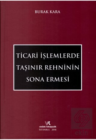 Ticari İşlemlerde Taşınır Rehninin Sona Ermesi