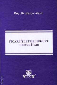 Ticari İşletme Hukuku Ders Kitabı