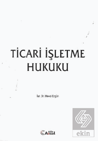 Ticari İşletme Hukuku Mevci Ergün
