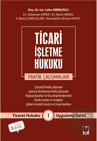 Ticari İşletme Hukuku Pratik Çalışmaları - Ticaret Hukuku