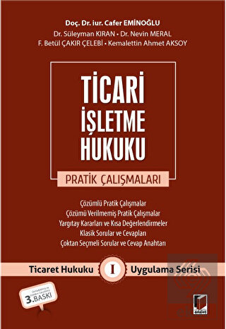 Ticari İşletme Hukuku Pratik Çalışmaları - Ticaret Hukuku