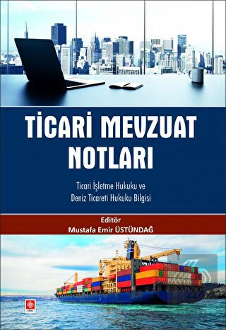 OUTLET Ticari Mevzuat Notları Ticari İşletme Hukuku ve Deniz Ticareti 