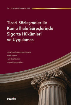 Ticari So¨zles¸meler ile Kamu I·hale Su¨rec¸lerinde Sigorta Hu¨ku¨mler