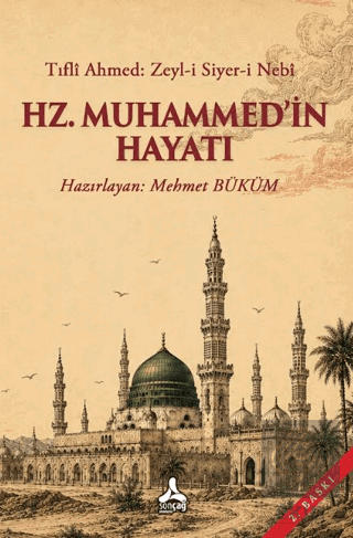 Tıflî Ahmed: Zeyl-i Siyer-i Nebî - Hz. Muhammedin Hayatı
