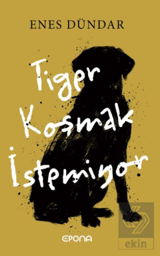 Tiger Koşmak İstemiyor