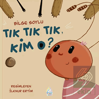 Tık Tık Tık, Kim O?