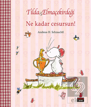 Tilda Elmaçekirdeği - Ne Kadar Cesursun!