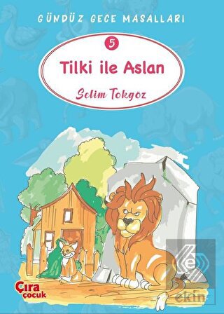 Tilki ile Aslan – Gündüz Gece Masalları 5