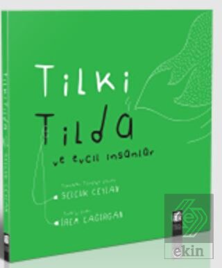 Tilki Tilda ve Evcil İnsanlar (Karton kapak)