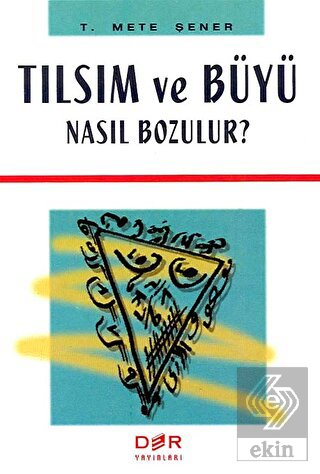 Tılsım ve Büyü Nasıl Bozulur?