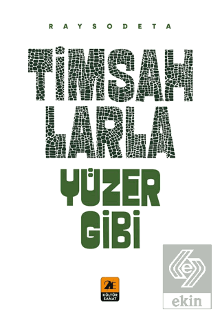 Timsahlarla Yüzer Gibi