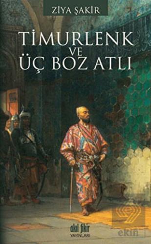 Timurlenk ve Üç Boz Atlı