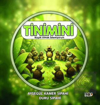 Tinimini Küçük Olmak İstemiyorum