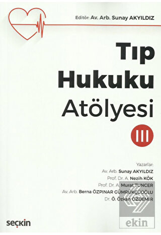 Tıp Hukuku Atölyesi – III