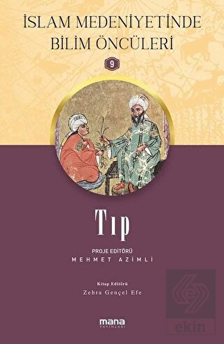 Tıp - İslam Medeniyetinde Bilim Öncüleri 9