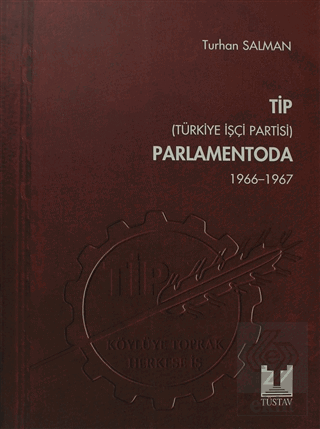 TİP (Türkiye İşçi Partisi) Parlamentoda 2. Cilt