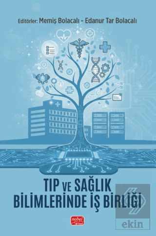 Tıp ve Sağlık Bilimlerinde İş Birliği Kolektif Nobel Bilimsel Eserler 