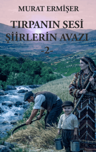 Tırpanın Sesi Şiirlerin Avazı - 2 Murat Ermişer Vova Yayınları Satın A