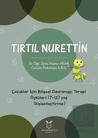 Tırtıl Nurettin - Çocuklar İçin Bilişsel Davranışç