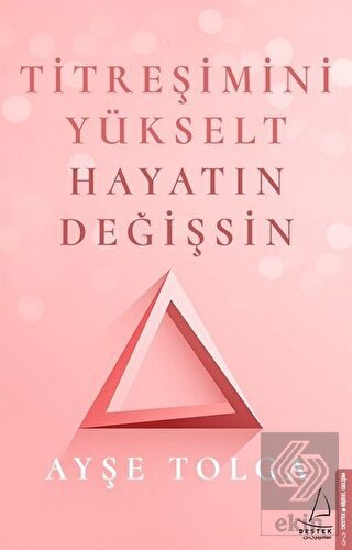 Titreşimini Yükselt Hayatın Değişsin