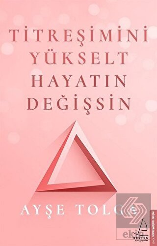 Titreşimini Yükselt Hayatın Değişsin