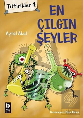 Tittirikler 4 - En Çılgın Şeyler