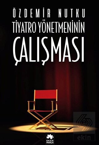 Tiyatro Yönetmeninin Çalışması