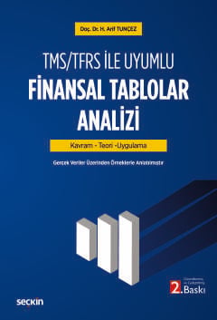 TMS/TFRS ile Uyumlu Finansal Tablolar Analizi Hacı Arif Tunçez Seçkin 