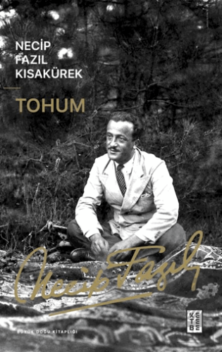 Tohum Necip Fazıl Kısakürek Ketebe Yayınları Satın Al - ekinkitap.com