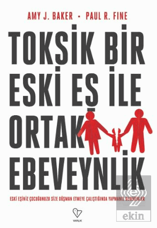 Toksik Bir Eski Eş İle Ortak Ebeveynlik