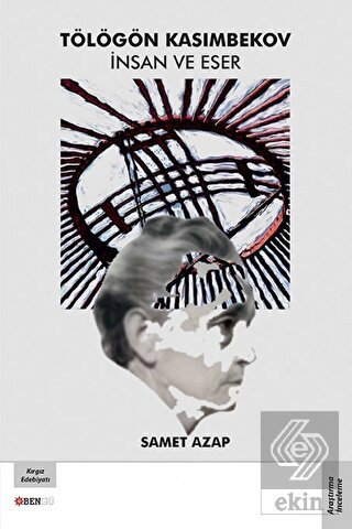 Tölögön Kasımbekov İnsan ve Eser