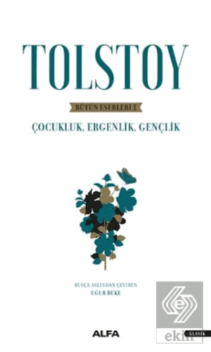 Tolstoy - Bütün Eserleri 1