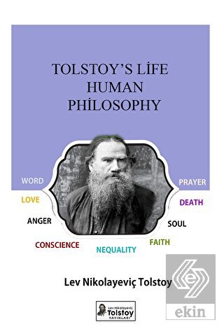 Tolstoy's Philosophy of Man and Life