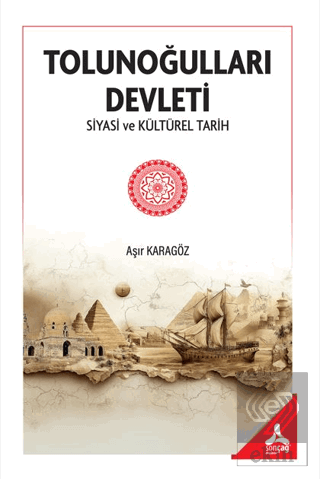 Tolunoğulları Devleti Siyasi ve Kültürel Tarih