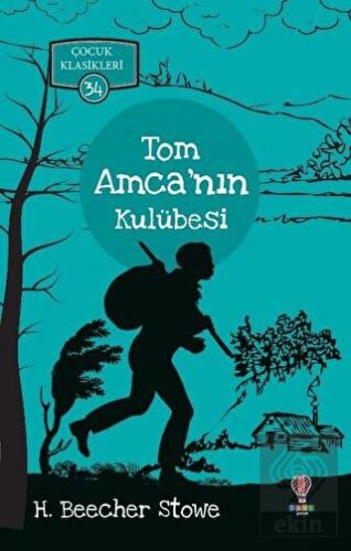 Tom Amca'nın Kulübesi - Çocuk Klasikleri 34