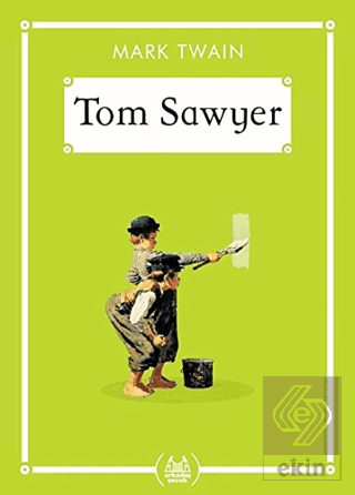 Tom Sawyer (Gökkuşağı Cep Kitap)