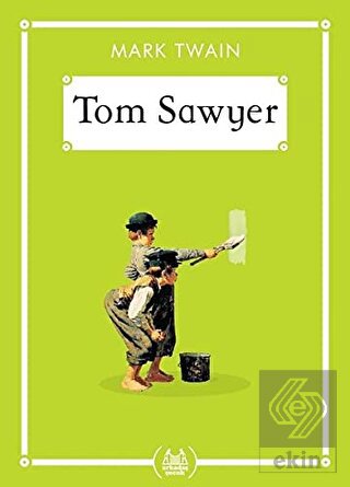 Tom Sawyer (Gökkuşağı Cep Kitap)