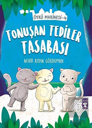 Tonuşan Tediler Tasabası - Öykü Makinesi 4