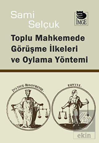 Toplu Mahkemede Görüşme İlkeleri ve Oylama Yöntemi