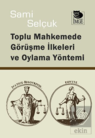 Toplu Mahkemede Görüşme İlkeleri ve Oylama Yöntemi