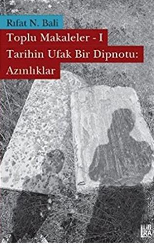 Toplu Makaleler 1 - Tarihin Ufak Bir Dipnotu: Azın