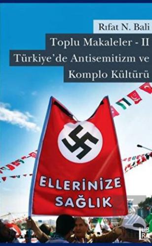 Toplu Makaleler 2 - Türkiye'de Antisemitizm ve Kom