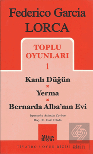Toplu Oyunları 1 Kanlı Düğün / Yerma / Bernarda Alba'nın Evi
